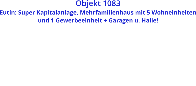 Objekt 1083  Eutin: Super Kapitalanlage, Mehrfamilienhaus mit 5 Wohneinheiten und 1 Gewerbeeinheit + Garagen u. Halle!